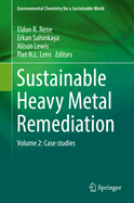 Sustainable Heavy Metal Remediation: Volume 2: Case Studies