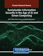 Sustainable Information Security in the Age of AI and Green Computing