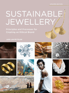 Sustainable Jewellery, Updated Edition: Principles and Processes for Creating an Ethical Brand