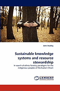 Sustainable Knowledge Systems and Resource Stewardship