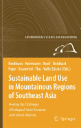 Sustainable Land Use in Mountainous Regions of Southeast Asia: Meeting the Challenges of Ecological, Socio-economic and Cultural Diversity