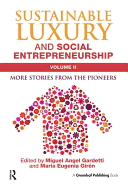 Sustainable Luxury and Social Entrepreneurship Volume II: More Stories from the Pioneers