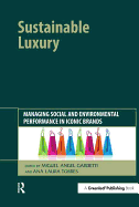 Sustainable Luxury: Managing Social and Environmental Performance in Iconic Brands