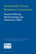 Sustainable Ocean Resource Governance: Deep Sea Mining, Marine Energy and Submarine Cables