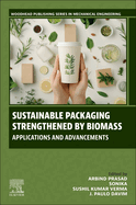 Sustainable Packaging Strengthened by Biomass: Applications and Advancements