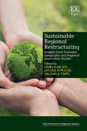 Sustainable Regional Restructuring: Insights from Economic Geography and Regional Innovation Studies