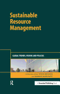 Sustainable Resource Management: Global Trends, Visions and Policies