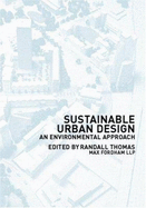 Sustainable Urban Design - Ritchie, Adam (Editor), and Thomas, Randall, Dr. (Editor)