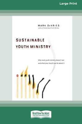 Sustainable Youth Ministry (16pt Large Print Edition) - DeVries, Mark