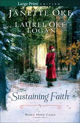 Sustaining Faith (Large Print) - Oke, Janette, and Oke Logan, Laurel