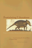 Sustaining Literature: Essays on Literature, History, and Culture, 1500-1800, Commemorating the Life and Work of Simon Varey