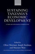 Sustaining Tanzania's Economic Development: A Firm and Household Perspective