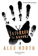 Susurran Tu Nombre (the Whisper Man - Spanish Edition)
