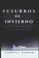 Susurros de Invierno: Donde los Sueos se Difuminan y la Realidad se Desvanece