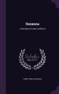Suzanna: A Romance of Early California