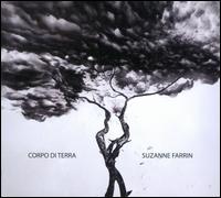 Suzanne Farrin: Corpo di Terra - Antoine Tamestit (viola); Calvin Wiersma (violin); Joshua Rubin (clarinet); Julia Lichten (cello); Markus Hadulla (piano);...
