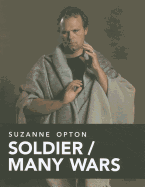 Suzanne Opton: Soldier/Many Wars