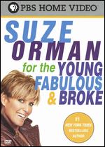 Suze Orman: For the Young, Fabulous & Broke - Joe Brandmeier