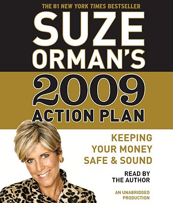 Suze Orman's 2009 Action Plan: Keeping Your Money Safe & Sound - Orman, Suze (Read by)