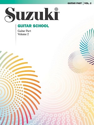 Suzuki Guitar School, Vol 2: Guitar Part - Himmelhoch, Seth, and Lafreniere, Andrew