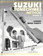 Suzuki Tonechimes Method, Vol 2: Ringing Bells in Education!