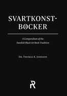 Svartkonstbcker: A Compendium of the Swedish Black Art Book Tradition