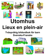 Svenska-Franska Utomhus/Lieux en plein-air Tvsprkig bildordbok fr barn