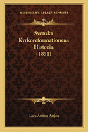 Svenska Kyrkoreformationens Historia (1851)