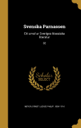 Svenska Parnassen: Ett Urval Ur Sveriges Klassiska Literatur; 02