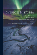 Sveriges Historia: Sveriges Medeltid, Senare Skedet, Fran 1350 Till AR 1521...
