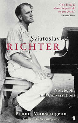 Sviatoslav Richter: Notebooks and Conversations - Monsaingeon, Bruno