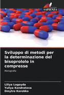 Sviluppo di metodi per la determinazione del bisoprololo in compresse