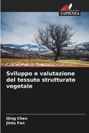 Sviluppo e valutazione del tessuto strutturato vegetale