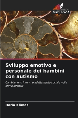 Sviluppo emotivo e personale dei bambini con autismo - Klimas, Daria