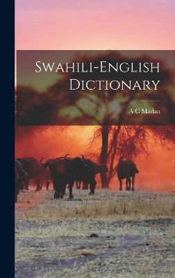Swahili-English Dictionary - Madan, A C