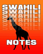 Swahili Notes: Swahili Journal, 8x10 Composition Book, Swahili School Notebook, Swahili Language Student Gift