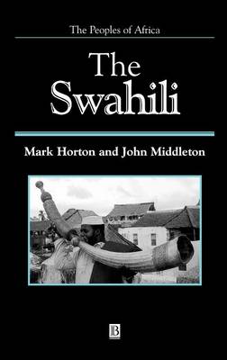 Swahili Social Landscape - Horton, Mark, and Middleton, John