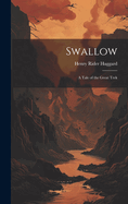 Swallow: A Tale of the Great Trek