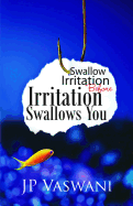 Swallow Irritation Before Irritation Swallows You