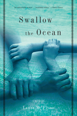 Swallow the Ocean: A Memoir - Flynn, Laura M