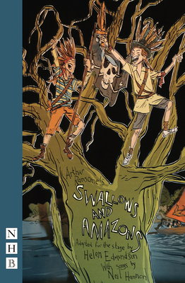 Swallows and Amazons - Ransome, Arthur, and Edmundson, Helen (Adapted by), and Hannon, Neil (Adapted by)