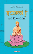Swami Ji, as I Know Him
