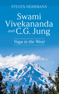 Swami Vivekananda and C.G. Jung: Yoga in the West