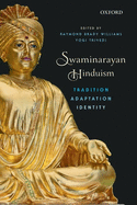 Swaminarayan Hinduism: Tradition, Adaptation, and Identity