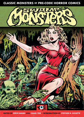 Swamp Monsters - Banes, Steve (Editor), and Bissette, Stephen R (Introduction by)