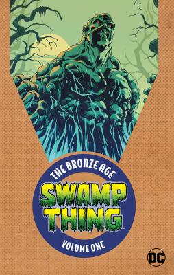 Swamp Thing: The Bronze Age Volume 1 - Wein, Len