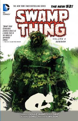 Swamp Thing Vol. 4 Seeder (The New 52) - Soule, Charles