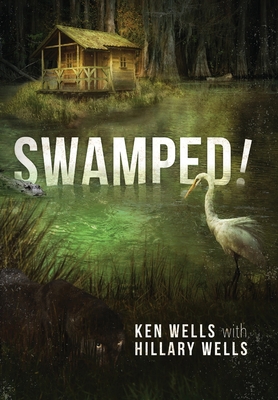 Swamped! - Wells, Ken, and Wells, Hillary