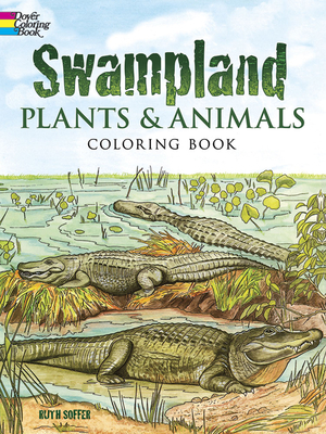 Swampland Plants and Animals Coloring Book - Soffer