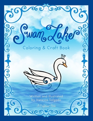 Swan Lake Coloring & Craft Book - Salgado, Vanessa
